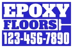 12x18 Yard Sign_1-Color_Epoxy Flooring Sign 04