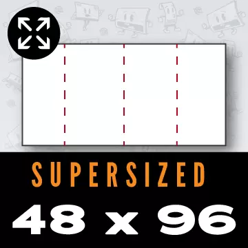 48 x 96 (SuperSized)